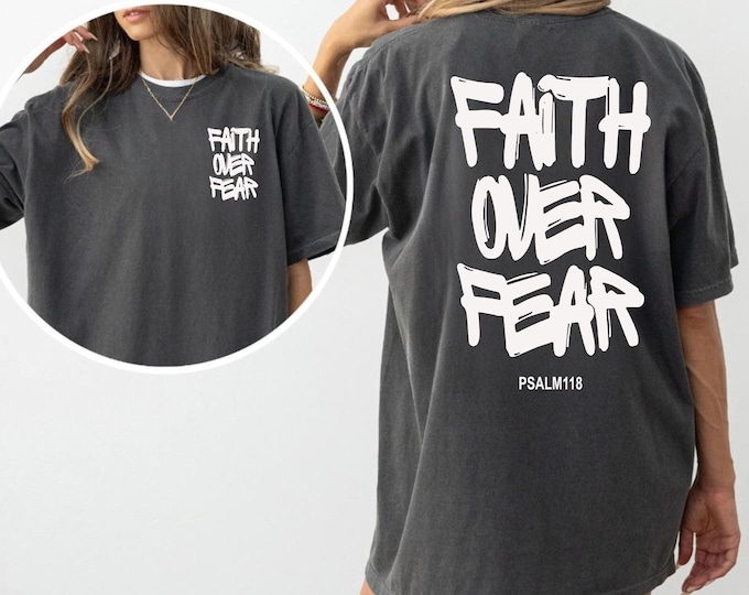 Faith Over Fear Christian Comfort Colors® T-Shirt, Jesus Tee, Bible Verse Shirt, Church Shirt, Baptism Tee, Jesus Apparel, Christian Shirt