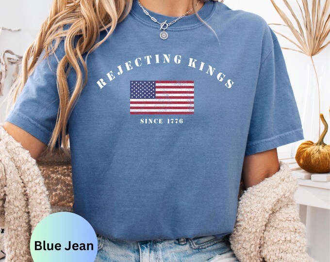 Rejecting Kings Since 1776 Comfort Colors® T-Shirt, Pro Democracy Shirt, Anti Authoritarianism Shirt, No Kings Shirt, Resist Shirt