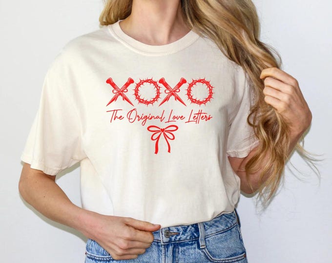 XOXO The Original Love Letter Comfort T Shirt, Teacher Valentine Shirt, Christian Valentine Shirt, Jesus Valentine Design, Valentine Bow