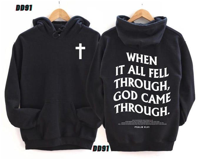 When It All Fell God Came Through Hoodie, Christian Cross Sweatshirt, Psalm Bible Verse Shirt, Unisex Graphic Shirt For Women And Men
