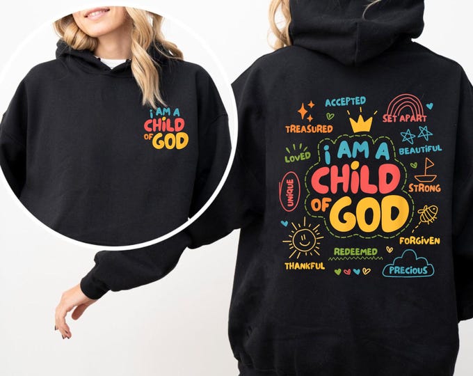 I Am a Child of God Unisex Hoodie, Inspirational Corinthians Design, Christian Easter Shirt, God Apparel, Christian Gift, Religious Gift