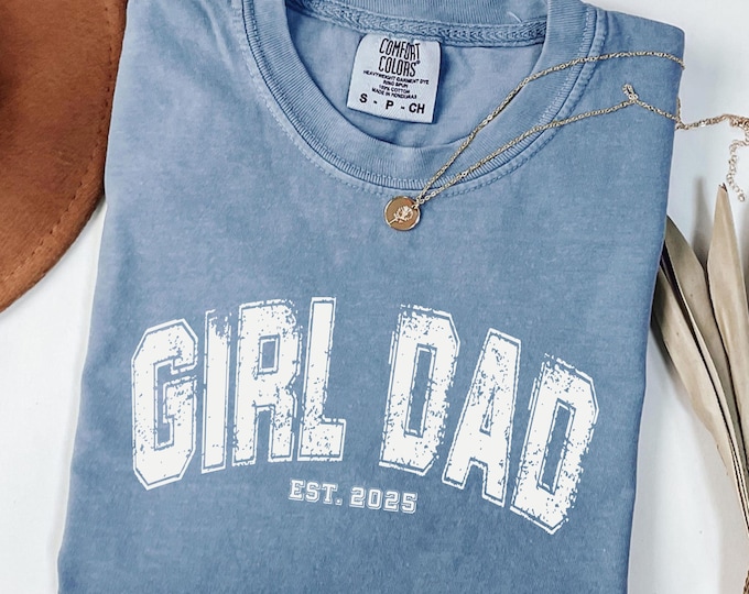 Custom Girl Dad T-Shirt, Girl Dad Comfort Colors T-Shirt, Personalized Dad T-Shirt Dad of Girls Gift, Father's Day Shirt, Custom Dad Gift