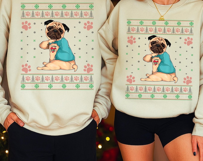 Cute Pug Dog Christmas Sweatshirt, I Love Dad Ugly Sweater, Funny Dog Lover Gift, Pet Owner Holiday Ugly Sweatshirt, Gift for Dog Dad