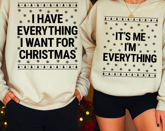 Funny Matching Christmas Sweatshirt Set: I Have Everything, It's Me