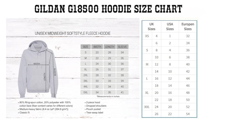 May include: A size chart for a Gildan G18500 unisex midweight softstyle fleece hoodie. The chart includes measurements in inches for width, length, and sleeve, along with UK, USA, and European sizes. The hoodie is made of 80% ring-spun cotton and 20% polyester.