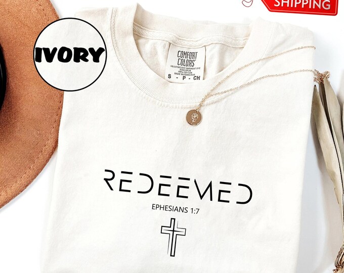Comfort Colors® T-Shirt Ephesians 1 7 Christian Bible Verse Redemption Redeemed, Christian Jesus Apparel, Bible Verse Tee, Inspirational Tee