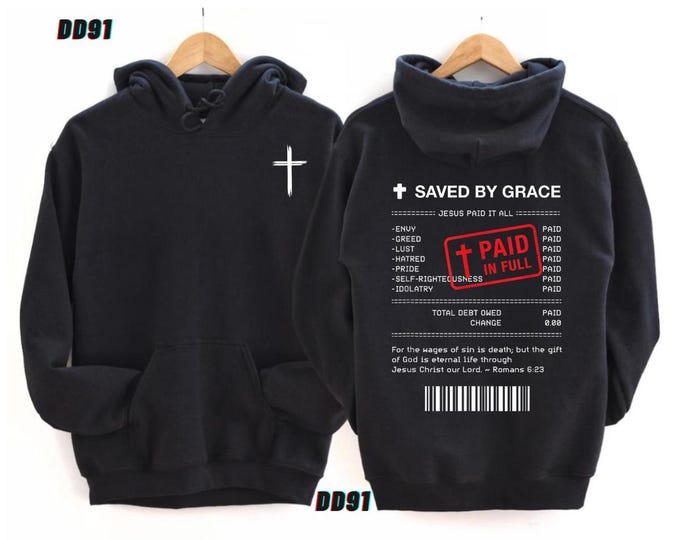 Jesus Paid It All Receipt Romans 6:23 Hoodie, Funny Christian Sweatshirt, Christian Cross Sweatshirt For Men and Women, Saved by Grace Shirt