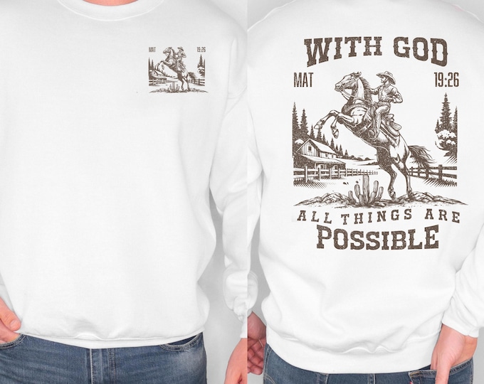 With God All Things Are Possible Christian Sweatshirt, Christian Bible Verse Shirt, Christian Faith Unisex Hoodie, God Clothing
