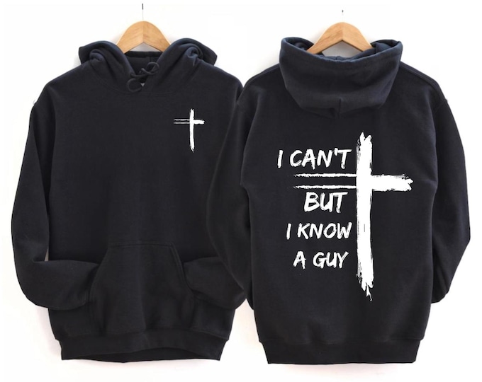 I Can't But I Know A Guy Hoodie, Retro Vintage Christian Sweatshirt, Christian Cross Sweatshirt For Men and Women