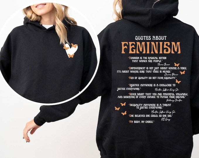 Quotes About Feminism, Woman's Right To Choose Hoodie, Hooded Sweatshirt, Women's Right Equality Shirt, Girl Power Shirt