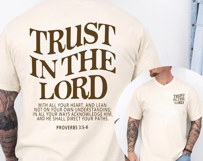 Trust In The Lord Christian Comfort Colors® T-Shirt, Christian Faith 2 Sided T-Shirt, Aesthetic Clothing, Jesus Lover Shirt, Bible Verse Tee