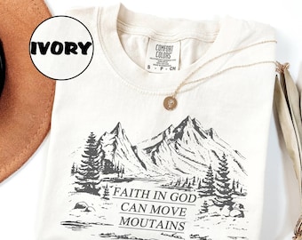 Faith Moves Mountains Comfort Colors T-Shirt: Christian Apparel