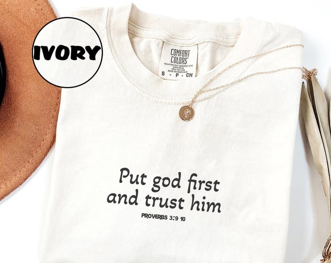 Put God First And Trust Him Comfort Colors® T-Shirt, Christian Shirt, Bible Verse Shirt, Trust In God Shirt, Minimalist Christian T-Shirt