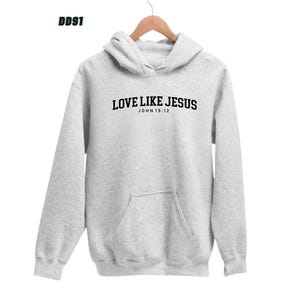Sweat-shirt à capuche chrétien Love Like Jesus, sweat-shirt verset de la Bible, sweat-shirts chrétiens esthétiques, sweat-shirt Jésus, sweat-shirt église