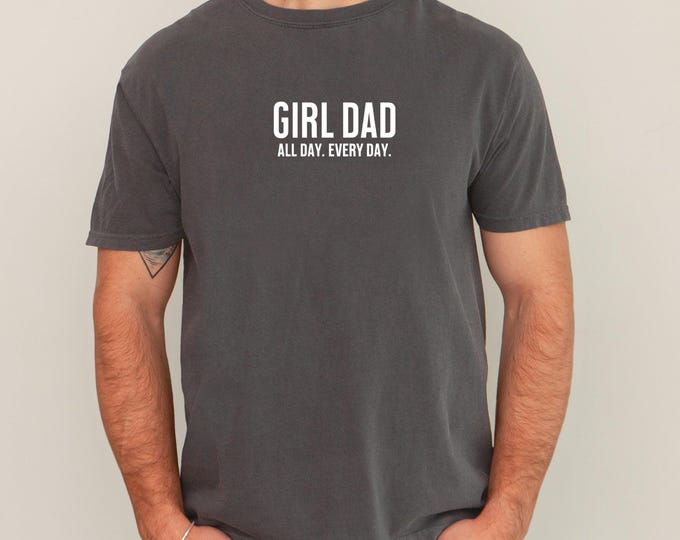 Girl Dad T Shirt, Dad Life Shirt, Gift for Dad from Daughter, New Dad Gift, Minimalist Father Shirt, Father’s Day Tee