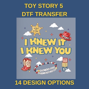 May include: A Toy Story 5 DTF transfer graphic featuring a yellow sheriff star with the text Infinity and Beyond, a red cowboy hat, cowboy boots, a beaded bracelet with the text You've got a friend in me, and blocks with the letters T, S, 5.