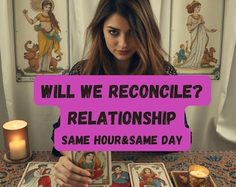 Will We Reconcile? Tarot Love Reading, Relationship Reading, Same-Day Reading, Psychic Love Reading, Accurate Psychic Reading, Psychic Kasal