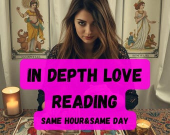 Same Hour In Depth Love Reading, Comprehensive Insights, Relationship and Ex-Lover Analysis, Love Psychic Reading, Tarot Love Reading,