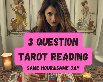 SAME HOUR 3 Question Tarot Reading, Same Hour, In-Depth Psychic Insight , Get Your Answers Quickly! Personalized Reading, Psychic Reading