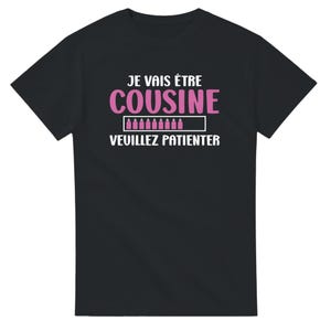 I&#39;m going to be a cousin T-shirt
