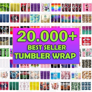 20000 Best Seller Tumbler Wrap Bundle, Ultimate Tumbler Wrap Bundle, design bundle for tumbler sublimation, Best Selling Tumbler Wrap bundle