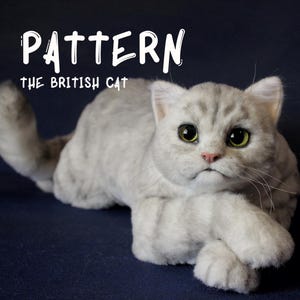 British Cat Plush Sewing Pattern: Realistic Toy (PDF Pattern)
