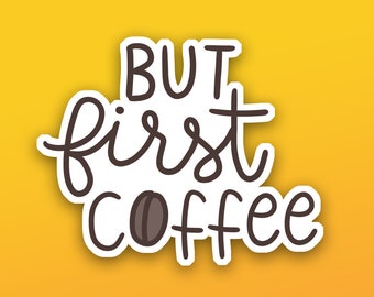 Pero primera pegatina de café, etiqueta engomada de la cita de café, calcomanía del café, etiqueta engomada del corte