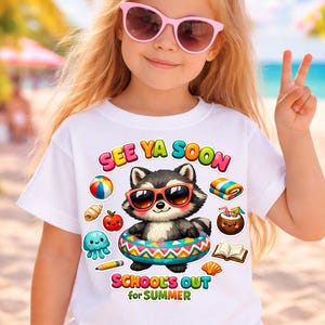 May include: A white t-shirt with a colorful graphic of a raccoon wearing sunglasses and a swim ring. The shirt has the text "SEE YA SOON" and "SCHOOL'S OUT for SUMMER". The girl in the image is wearing pink sunglasses.