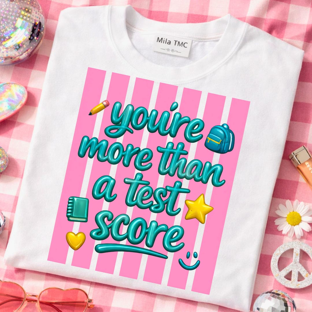 Preppy Test You're More Than A Test Score PNG; Don't Stress Preppy Test Day ...
