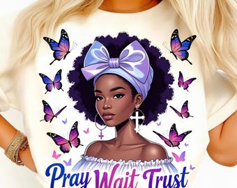 Inspirational Afro Woman PNG: Pray Wait Trust, Bow & Cross (Digital Download