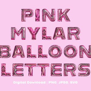 Pink Mylar Balloon Letters | Digital Download PNG, JPG, SVG
