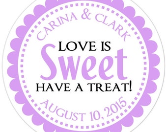 36 Bridal Shower Labels, Custom Wedding Stickers, Love is Sweet, Have a Treat Stickers