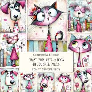 Op de afbeelding: Een verzameling grillige illustraties met katten en honden in roze en andere heldere kleuren. De afbeelding bevat de tekst "CRAZY PINK CATS & DOGS 48 JOURNAL PAGES 8.5 x 11" 300 DPI JPEGS".