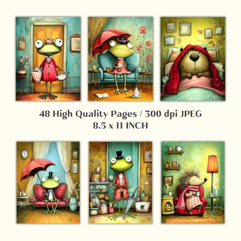 May include: A set of six whimsical art prints featuring anthropomorphic frogs and a bear in cozy settings. The prints showcase vibrant colors and detailed illustrations, with text indicating 48 high-quality pages, 8.5 x 11 inch size, and 300 dpi JPEG format.