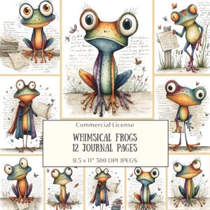May include: A collection of whimsical frog illustrations in various poses, with large eyes and colorful bodies. The frogs are depicted with books, signs, and butterflies. The text on the image reads "WHIMSICAL FROGS 12 JOURNAL PAGES 8.5 x 11" 300 DPI JPEGS".