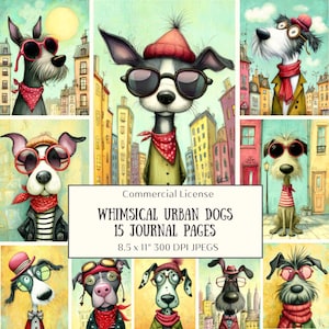 May include: A collage of whimsical dog illustrations in an urban setting. The dogs wear sunglasses, hats, and bandanas. The text reads "WHIMSICAL URBAN DOGS 15 JOURNAL PAGES 8.5 x 11" 300 DPI JPEGS".