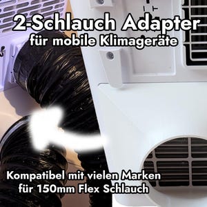 Può includere: Un adattatore a doppio tubo in plastica bianca per condizionatori portatili, con un tubo flessibile nero. Il testo recita: 2-Schlauch Adapter für mobile Klimageräte, Kompatibel mit vielen Marken für 150mm Flex Schlauch. Una freccia bianca indica il tubo.