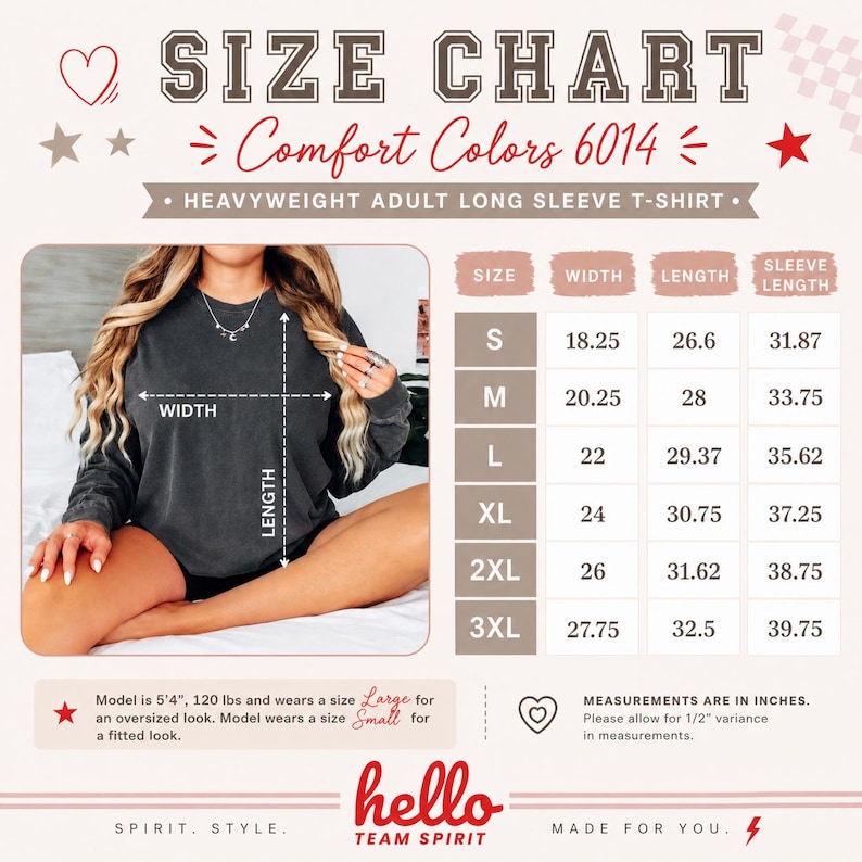 May include: Size chart for a Comfort Colors 6014 heavyweight adult long sleeve t-shirt. The chart includes measurements in inches for sizes S through 3XL. The image also includes the text "hello TEAM SPIRIT".