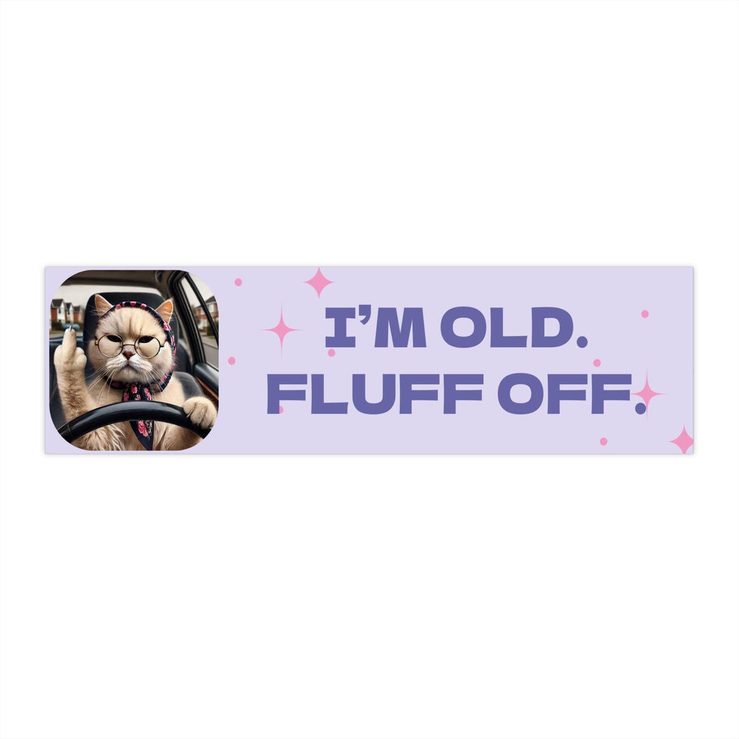 Funny Grumpy Old Lady Cat Bumper Sticker, Car Decal for Elderly Drivers ...