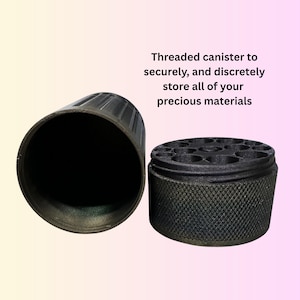 May include: A dark gray threaded canister with a textured exterior, open to reveal the interior. The text reads: "Threaded canister to securely, and discreetly store all of your precious materials."