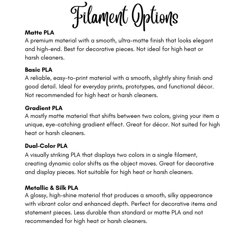 May include: A white background with the words "Filament Options" in elegant script. Below, descriptions of different PLA filaments: Matte, Basic, Gradient, Dual-Color, and Metallic & Silk, detailing their properties and uses.