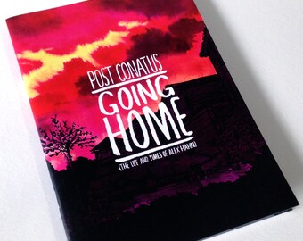 Post Conatus: GOING HOME -by Alex Hahn [40 page comic, autobiography, black and white, A5, first edition of 100]