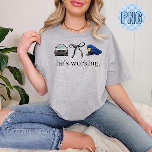 He's Working PNG: Police Car, Bow, Hat - Occupation Gift (Digital Download)