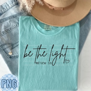 Be the Light PNG, Jesus Faith Christian Design, Religious Inspirational, Instant Download image 1