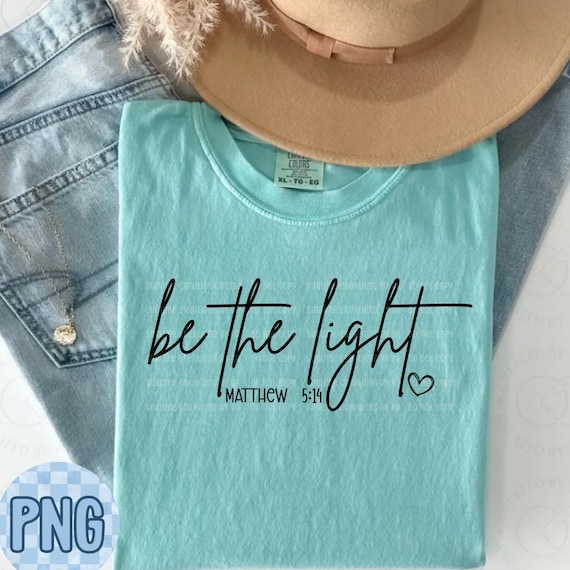 Be the Light PNG, Jesus Faith Christian Design, Religious Inspirational, Instant Download