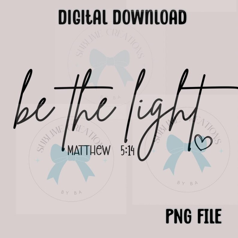 Be the Light PNG, Jesus Faith Christian Design, Religious Inspirational, Instant Download image 5