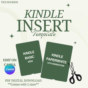 May include: A digital download template for Kindle insert designs. The template is available in two sizes and can be edited on Canva. The image shows two green rectangles with the text "Kindle Basic 2024" and "Kindle Paperwhite 12th Generation".