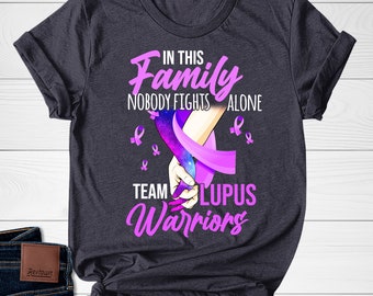 Lupus Support Family Shirt,Lupus Support Shirt,Lupus Warrior Shirt,Lupus Awareness Shirt,Lupus Shirt,Lupus Fighter T-shirt,Lupus Gift D1GH02