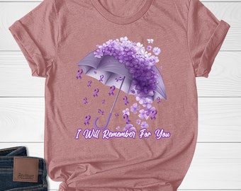 I Will Remember For You Alzheimer's Awareness T-Shirt, Alzheimers Awareness Shirt, Purple Ribbon Alzheimers Shirt, Dementia Shirt D1GH01