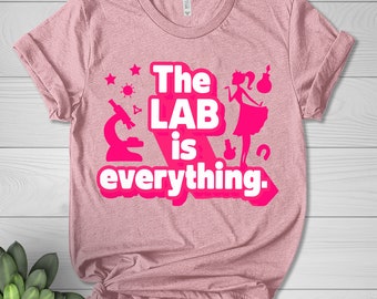 The Lab is Everything Shirt, Lab Week 2024 Shirt, Medical Lab Science Shirt, Science Shirt, Laboratory Tshirt, Med Tech, Lab Scientist Tee